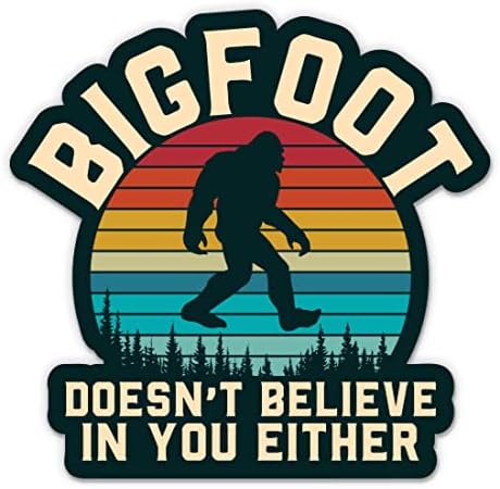 Naljepnica Bigfoot također ne vjeruje u vas - naljepnica za prijenosno računalo od 3 inča-Vodootporni vinil za automobil, telefon,
